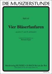 Vier Bläserfanfaren aus dem 17. und 18. Jahrhundert -Diverse / Arr.Hermann Xaver Egner