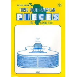 3 South-American Pieces : für Gitarre -Peter Meier
