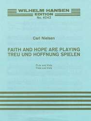 Faith and Hope are playing : for flute and viola -Carl Nielsen