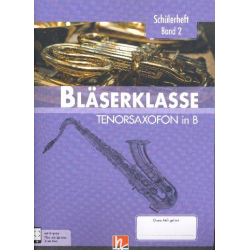 Bläserklasse Band 2 (Klasse 6) - Tenorsaxophon -Bernhard Sommer