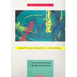 Ciaconna : für 3 Blockflöten (TBB) -Matthias Maute