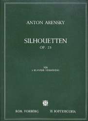 Silhouetten op.23 : für 2 Klaviere -Anton Stepanowitsch Arensky