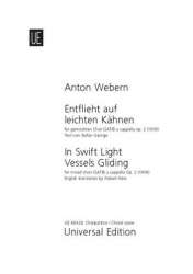 ENTFLIEHT AUF LEICHTEN KAEHNEN -Anton von Webern