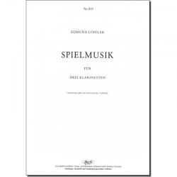 Spielmusik - für 3 Klarinetten -Edmund Löffler