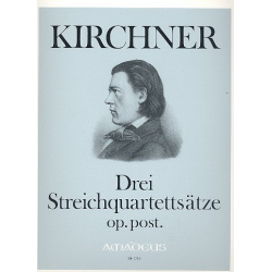 3 Streicherquartettsätze op.post. - -Theodor Kirchner
