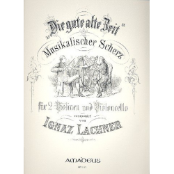 Die gute alte Zeit - Trio op.77 -Ignatz Lachner