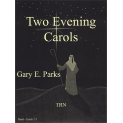 Two Evening Carols -Gary E. Parks