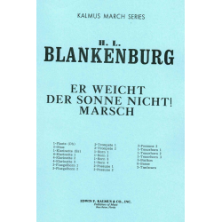 Er weicht der Sonne nicht, Marsch Opus 519 -Hermann Ludwig Blankenburg / Arr.St. Seidl