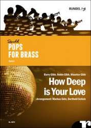 How Deep Is Your Love - As performed by the Bee Gees -Bee Gees / Arr.Markus Götz Berthold Schick