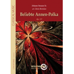 Beliebte Annen-Polka -Johann Strauß / Strauss (Vater) / Arr.Dario Bortolato