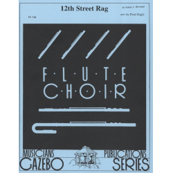 12th Street Rag (Flötenchor) -Euday Louis Bowman / Arr.Paul Nagle