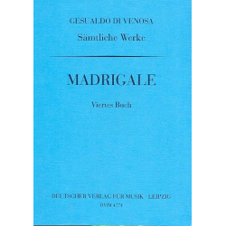 SAEMTLICHE MADRIGALE : VIERTES BUCH -Carlo Gesualdo di Venosa