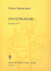 Ein Horn Musik : für Horn solo -Reiner Bredemeyer
