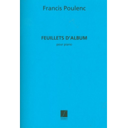 FEUILLETS D'ALBUM : POUR PIANO -Francis Poulenc