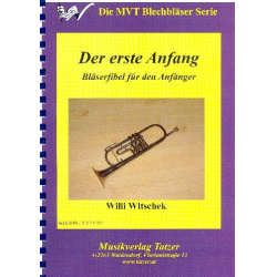 Der erste Anfang : Bläserfibel -Willi Wltschek