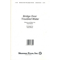 Bridge over troubled Water : for mixed chorus -Paul Simon