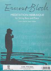 Meditation Hebraique : for string bass and piano -Ernest Bloch