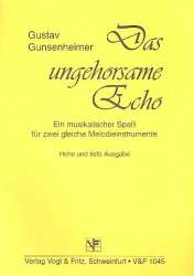 Das ungehorsame Echo : Ein -Gustav Gunsenheimer