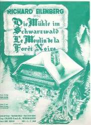 Die Mühle im Schwarzwald op.52 - -Richard Eilenberg