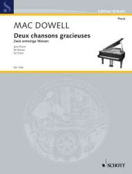 MacDowell, Edward : Deux chansons gracieuses -Edward Alexander MacDowell