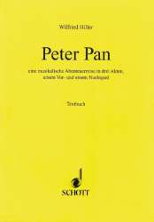 Peter Pan : Singspiel in 3 Akten - Wilfried Hiller
