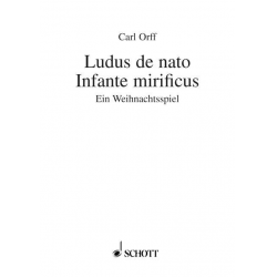 Ludus de nato Infante mirificus : -Carl Orff