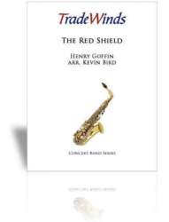 The Red Shield -Henry C. Goffin / Arr.Kevin Bird