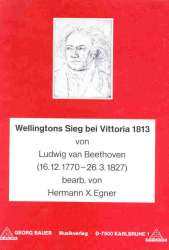 Wellingtons Sieg bei Vittoria 1813 -Ludwig van Beethoven / Arr.Hermann Xaver Egner