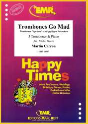 Trombones Go Mad -Martin Carron / Arr.Michal Worek