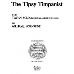 THE TIPSY TIMPANIST : FOR TIMPANI -William J. Schinstine