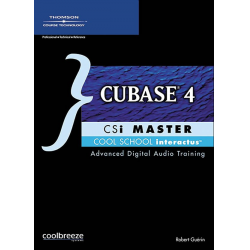 Cool School Interactive Master: Cubase 4 -Robert Guérin