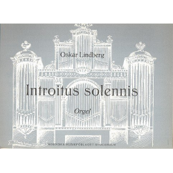 Introitus solennis : für Orgel -Oskar Frederik Lindberg