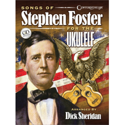 Songs of Stephen Foster for the Ukulele -Stephen Foster / Arr.Dick Sheridan