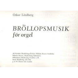 Broellopsmusik : foer orgel -Oskar Frederik Lindberg