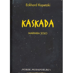 Kaskada : for marimba solo - Eckhard Kopetzki