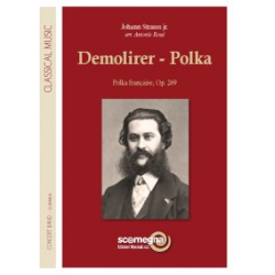 Demolirer Polka -Johann Strauß / Strauss (Sohn) / Arr.Antonio Rossi