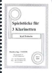 Spielstücke für 3 Klarinetten -Karl Trebsche