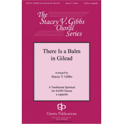 There Is a Balm in Gilead -Stacey Gibbs