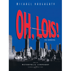 Oh Lois -Michael Daugherty
