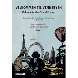 Welcome to the City of Friends / Velkommen til Vennebyen -Carl Christian Hamre & Mads Louis Hauge / Arr.Haakon Esplo