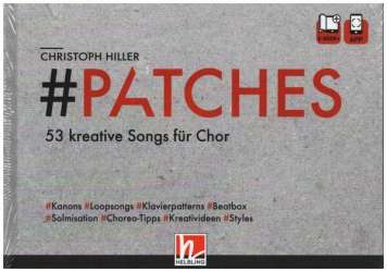 PATCHES - 53 kreative Song für Chor -Christoph J. Hiller