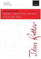 What sweeter music : - John Rutter