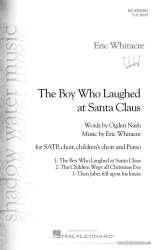 The Boy Who Laughed At Santa Clause -Eric Whitacre