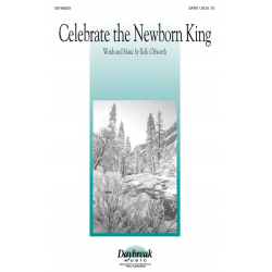 Celebrate the Newborn King -Rollo Dilworth