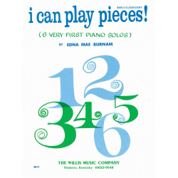 I Can Play Pieces! -Edna Mae Burnam