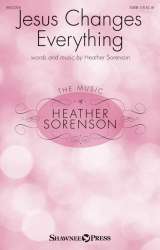 Jesus Changes Everything -Heather Sorenson