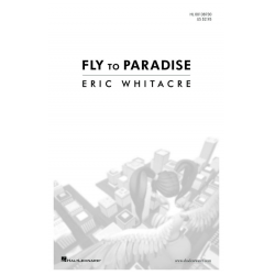 Fly To Paradise -Eric Whitacre