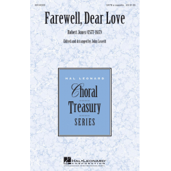 Farewell, Dear Love -Robert Jones / Arr.John Leavitt