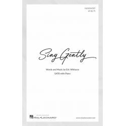 Sing Gently (SATB) -Eric Whitacre