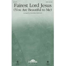 Fairest Lord Jesus - Heather Sorenson / Arr. Heather Sorenson